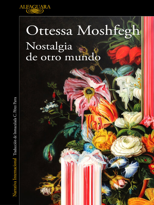 Title details for Nostalgia de otro mundo by Ottessa Moshfegh - Available